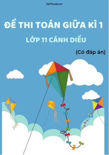 Bộ 14 Đề thi Toán giữa kì 1 Lớp 11 Cánh diều (Có đáp án)